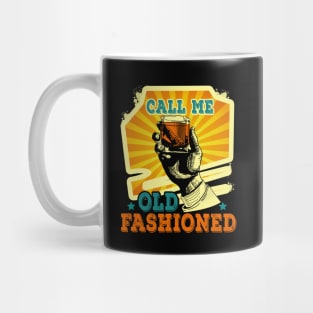 Call Me Old Fashioned Funny Mug